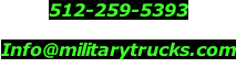 512-259-5393  Info@militarytrucks.com